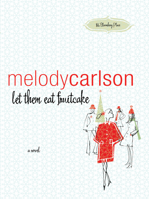 Title details for Let Them Eat Fruitcake by Melody Carlson - Wait list